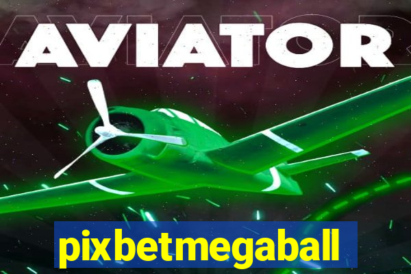 pixbetmegaball