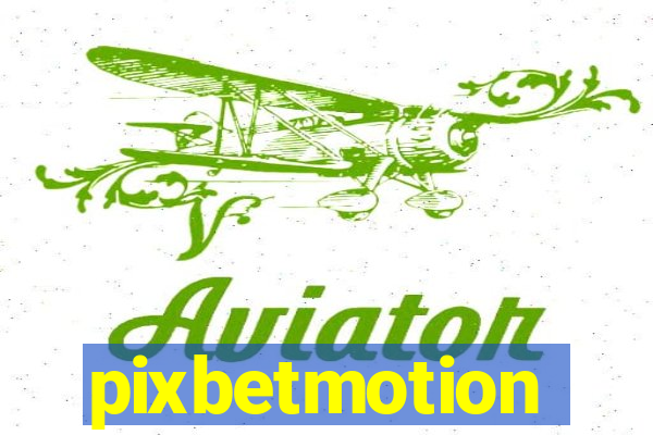 pixbetmotion