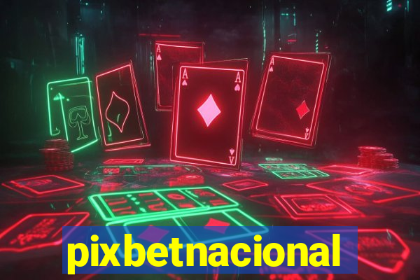 pixbetnacional