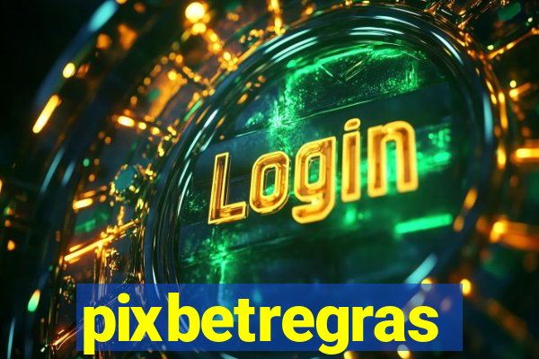 pixbetregras