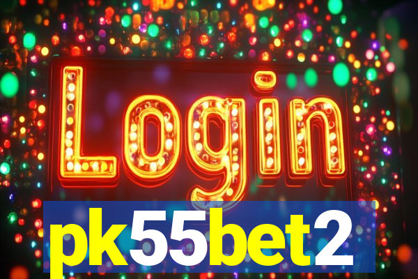 pk55bet2