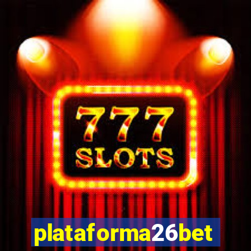 plataforma26bet