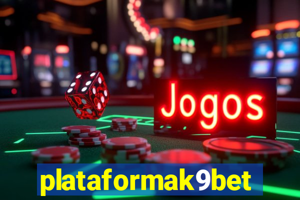plataformak9bet