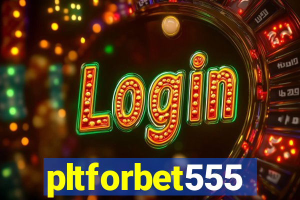 pltforbet555