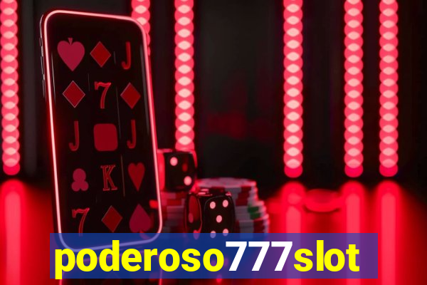 poderoso777slot