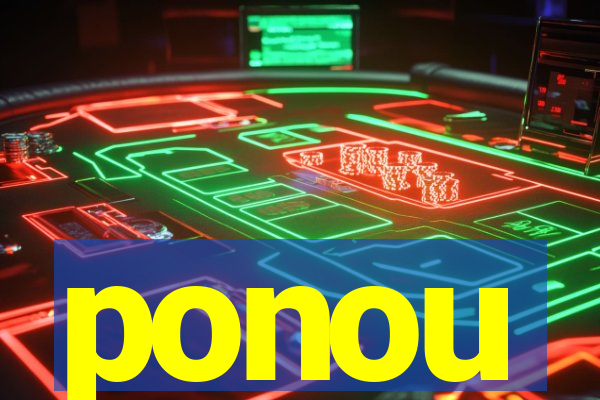 ponou