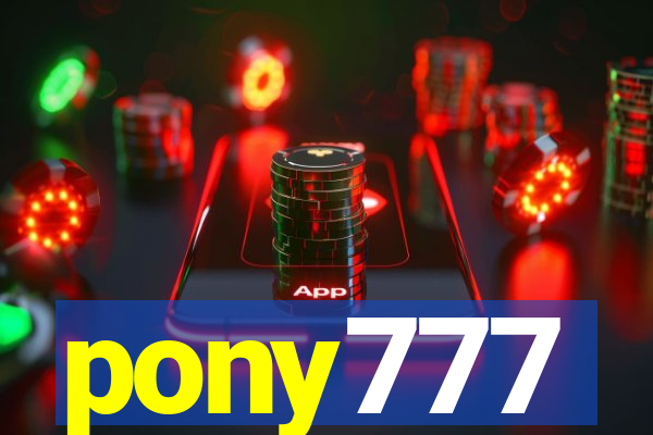 pony777