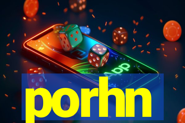 porhn