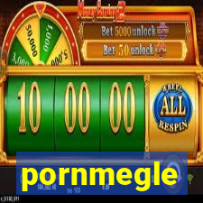 pornmegle