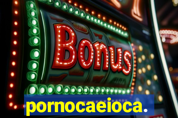 pornocaeioca.