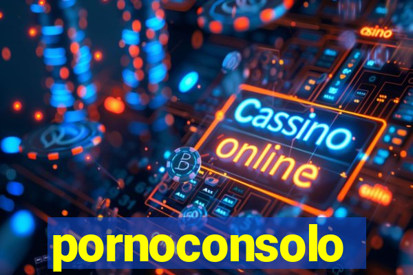 pornoconsolo