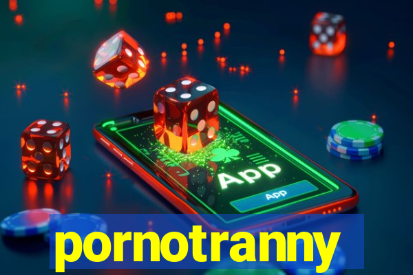 pornotranny