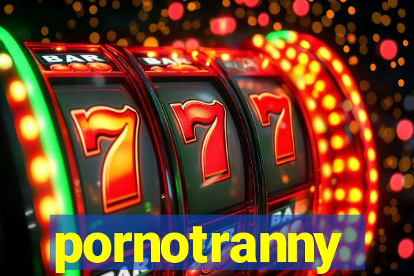 pornotranny