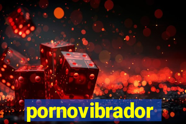 pornovibrador