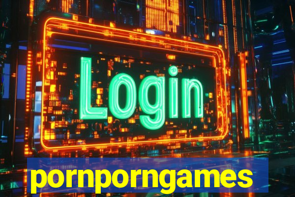 pornporngames