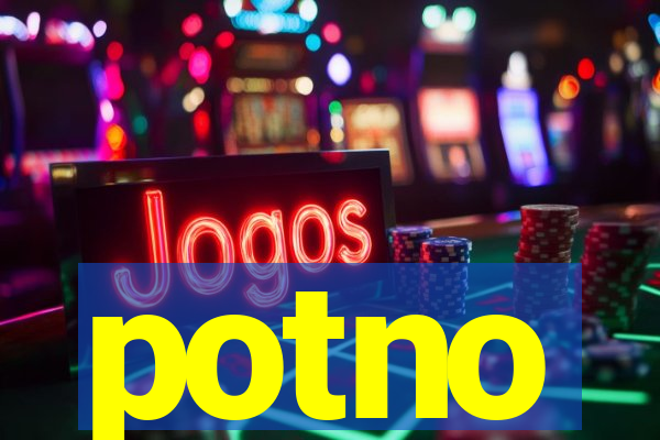 potno