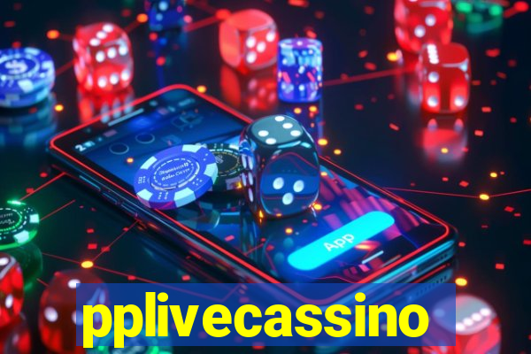 pplivecassino