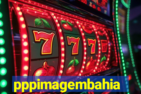 pppimagembahia