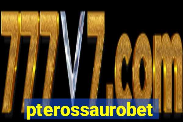 pterossaurobet
