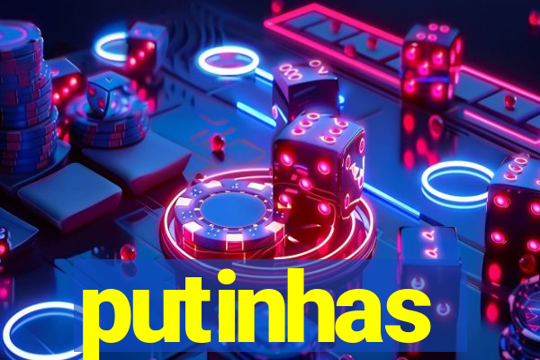 putinhas