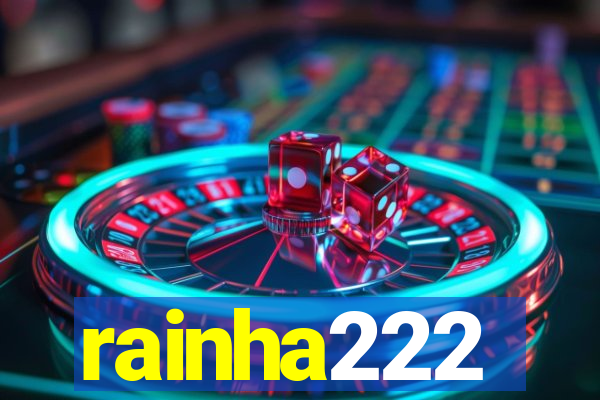 rainha222