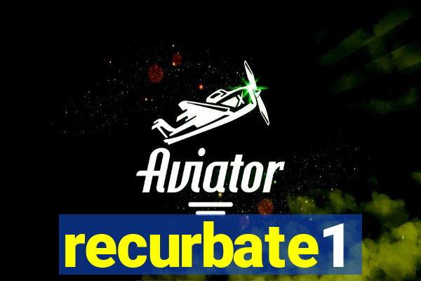 recurbate1