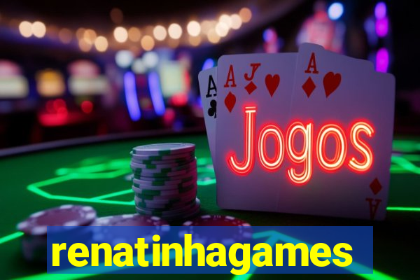 renatinhagames