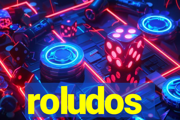roludos