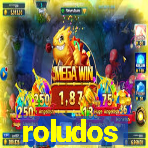 roludos