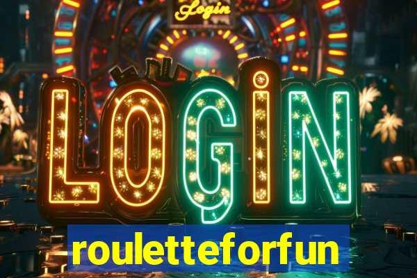 rouletteforfun