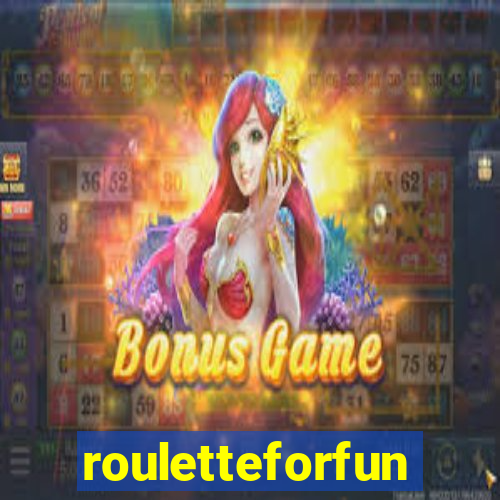 rouletteforfun