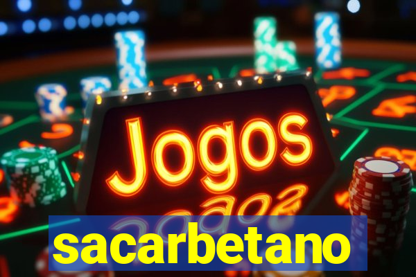 sacarbetano