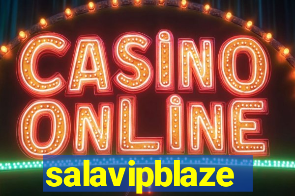 salavipblaze