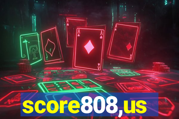 score808,us