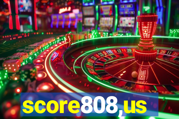 score808,us