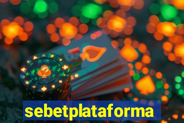 sebetplataforma