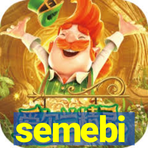 semebi