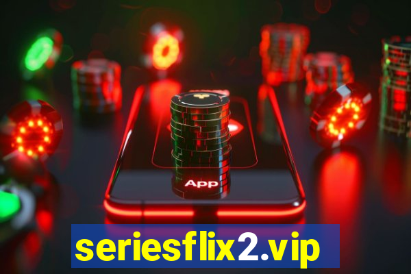 seriesflix2.vip