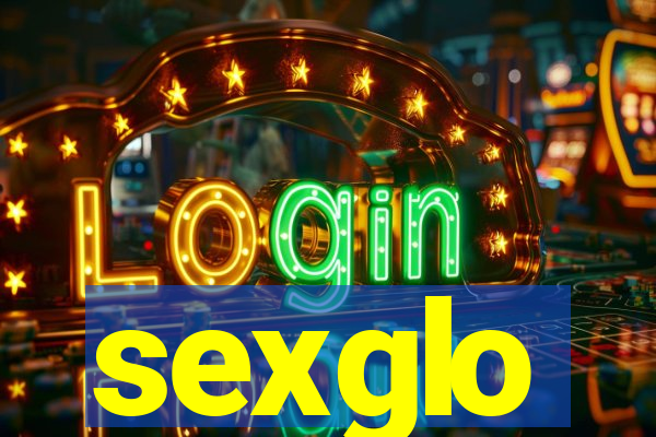 sexglo
