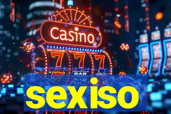 sexiso