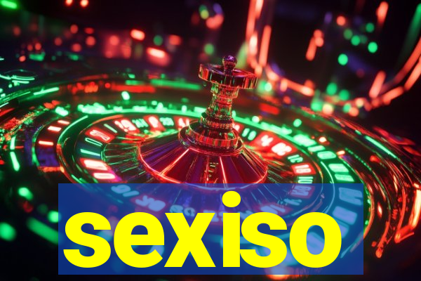 sexiso