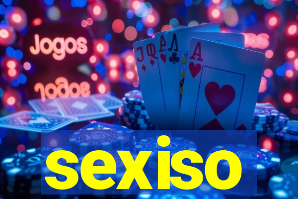 sexiso