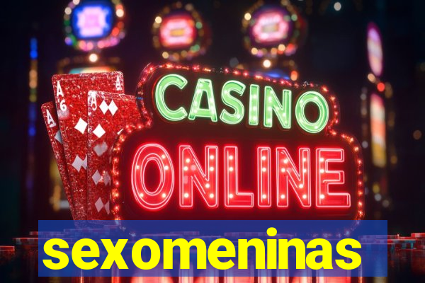 sexomeninas