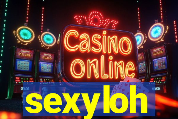 sexyloh