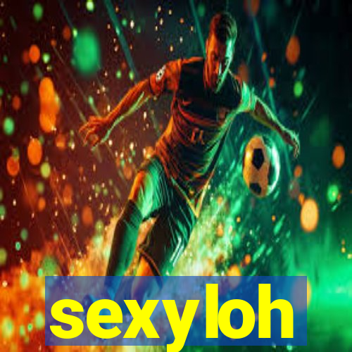 sexyloh