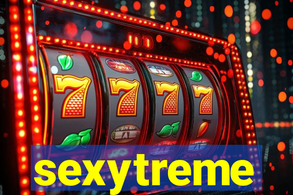 sexytreme