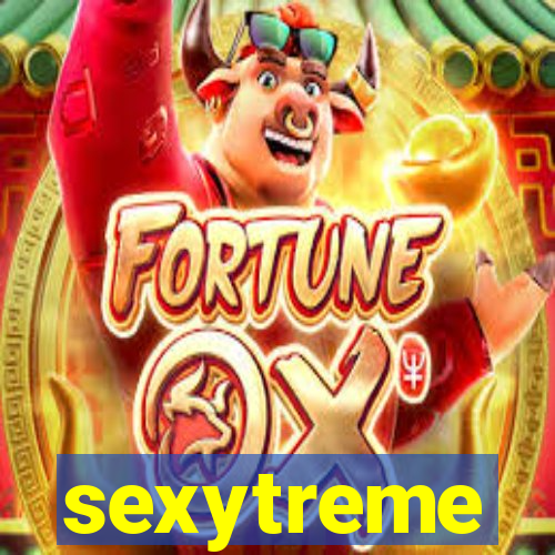 sexytreme