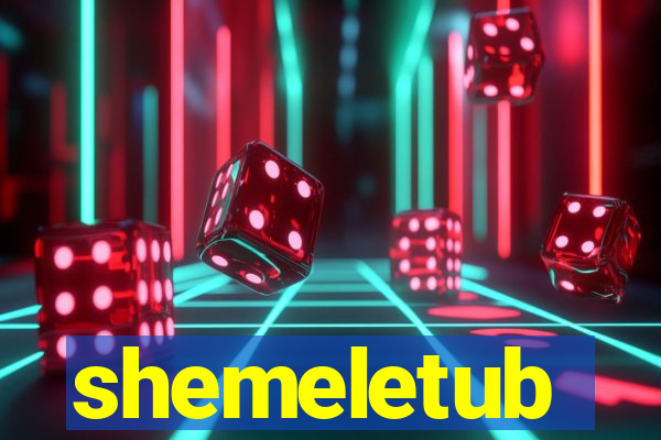 shemeletub