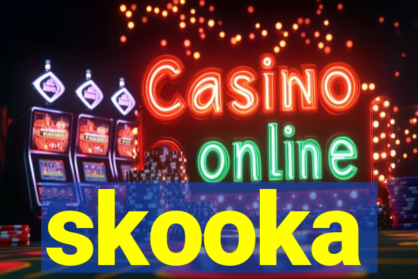 skooka