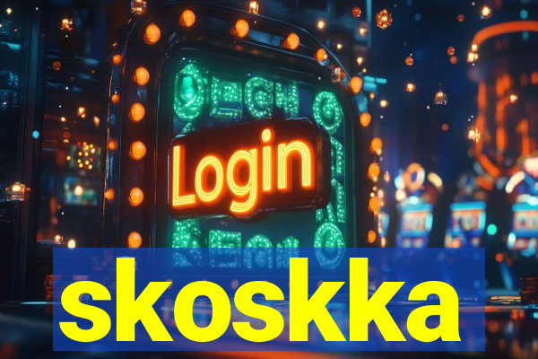 skoskka